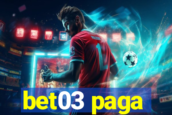 bet03 paga